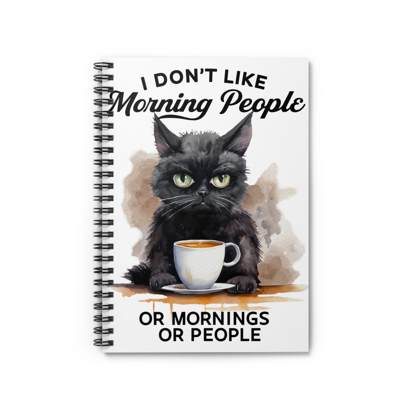 No mornings no people Spiral Notebook - Ruled Line