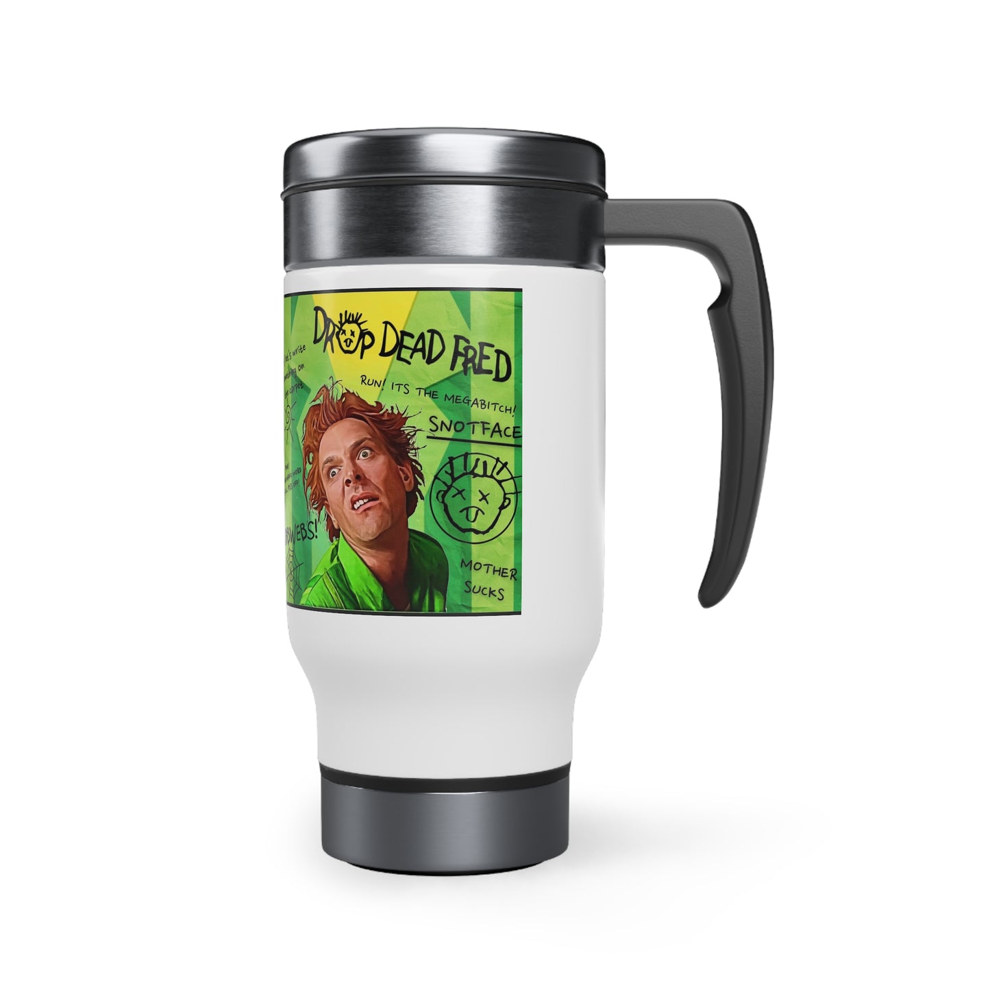 Drop Dead Fred Stainless Steel Travel Mug with Handle, 14oz
